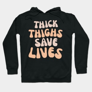 Thick Thigh Save Lives Hoodie